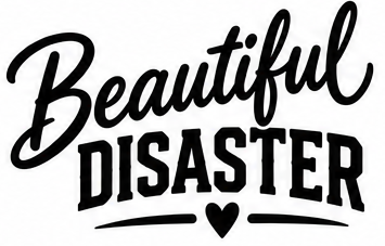 Beautiful DISASTER
