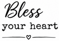 Bless your heart