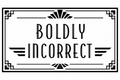 Boldly incorrect